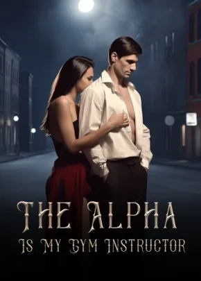 Book cover of “The Alpha Is My Gym Instructor“ by Barrister Tife