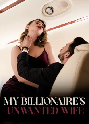 Book cover of “My Billionaire's Unwanted Wife“ by Maahi Singh Rathor