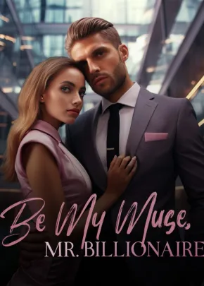 Book cover of “Be My Muse, Mr. Billionaire“ by Betttgray