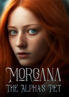 Book cover of “Morgana: The Alpha's Pet“ by bookish