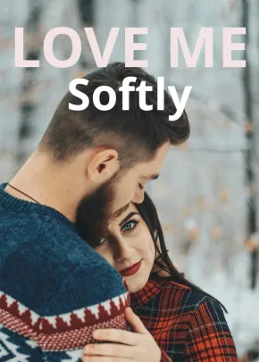 Book cover of “Love Me Softly“ by Bridget Hame