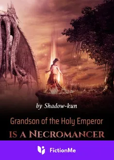 Book cover of “Grandson of the Holy Emperor Is a Necromancer“ by Shadow-kun