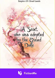 Book cover of “A Saint, Who Was Adopted by the Grand Duke“ by Delightful_Witch