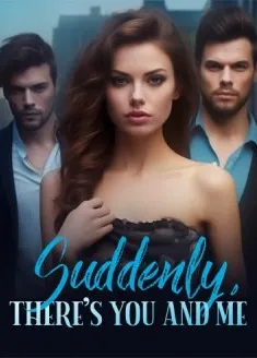 Book cover of “Suddenly, There's You and Me“ by Empress Kei