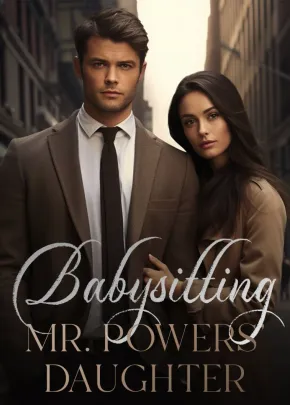 Book cover of “Babysitting Mr. Powers' Daughter“ by Lola Benedict