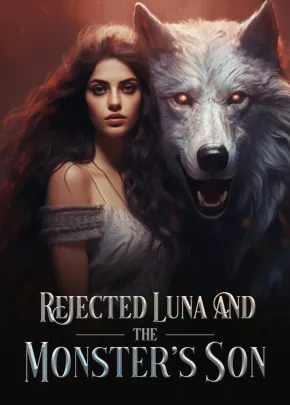 Book cover of “Rejected Luna and the Monster's Son“ by magic writer
