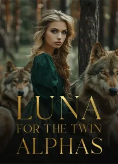 Book cover of “Luna for the Twin Alphas“ by Ivy Rose