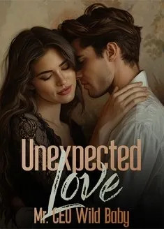 Book cover of “Unexpected Love: Mr. CEO Wild Baby“ by Nonik Farellidzy
