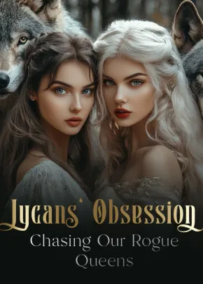 Book cover of “The Lycans' Obsession: Chasing Our Rogue Queens“ by FlorBhoedoeBalai