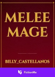 Book cover of “Melee Mage“ by Billy_Castellanos