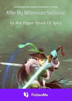 Book cover of “My Girlfriend from Turquoise Pond Requests My Help After My Millennium Seclusion“ by Red Pepper Afraid Of Spicy