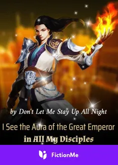 Book cover of “I See the Aura of the Great Emperor in All My Disciples“ by Don't Let Me Stay Up All Night