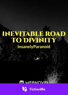 Book cover of “Inevitable Road to Divinity“ by InsanelyParanoid