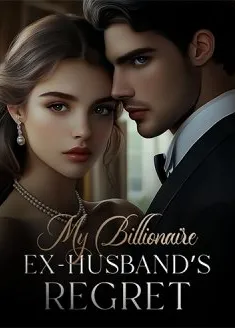 Book cover of “My Billionaire Ex-Husband’s Regret“ by Abby Micah